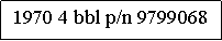 Text Box: 1970 4 bbl p/n 9799068