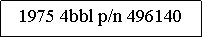 Text Box: 1975 4bbl p/n 496140
